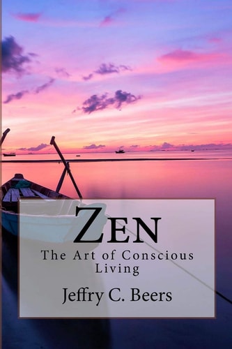 Zen The Art of Conscious Living
