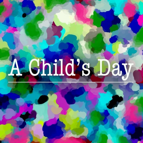 A Child's Day Hey Beautiful