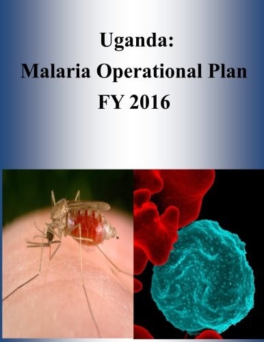 Uganda Malaria Operational Plan FY 2016