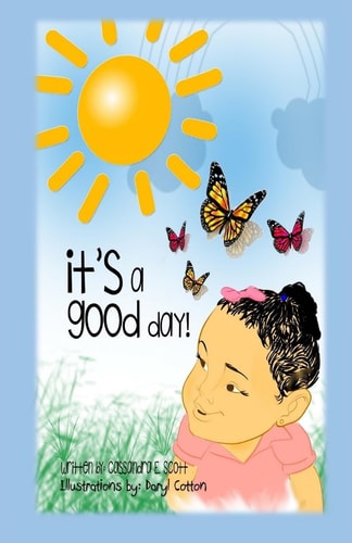 It's a Good Day! Paperback Edition - The First of Bailey's Books