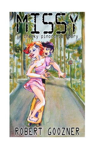 Missy A Cheeky Pinocchio Tale of a Robot Girl in Los Angeles