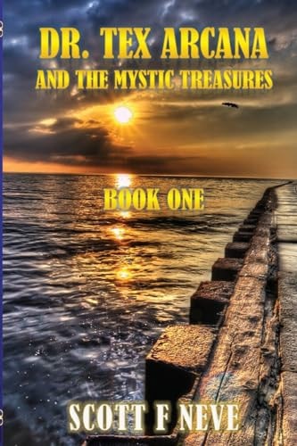 Dr. Tex Arcana and the Mystic Treasures Book One