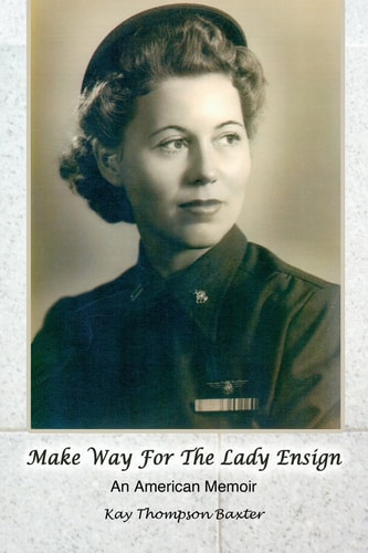 Make Way for the Lady Ensign An American Memoir