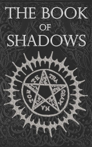 The Book of Shadows White, Red and Black Magic Spells