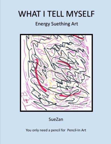 What I Tell Myself Energy Suething Art