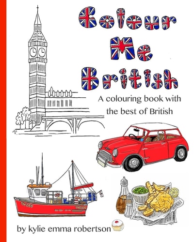 Colour Me British A Colouring Book with the Best of British