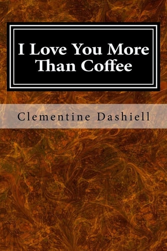 I Love You More Than Coffee The Epic Tale of Bluey Blue