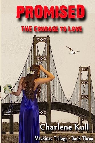 Promised - The Courage to Love Mackinac Trilogy - Book Three