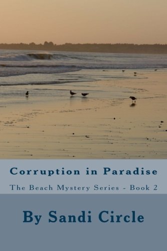 Corruption in Paradise The Beach Mystery Series - Book 2