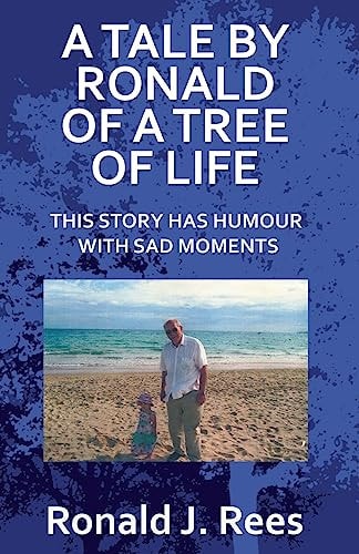 A Tale By Ronald Of A Tree Of Life