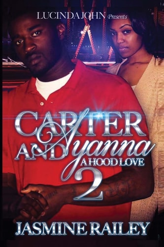 Carter and Ayanna 2 A Hood Love