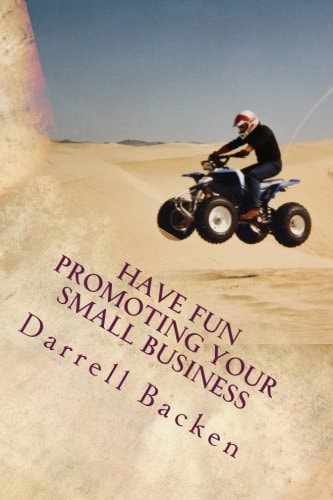 Have Fun Promoting Your Small Business Ideas To Grow Your Business