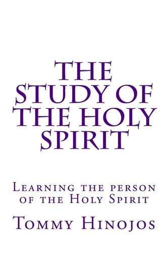 The Study of the Holy Spirit Learning the Person of the Holy Spirit