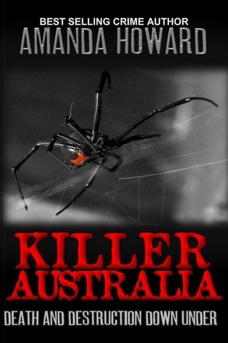 Killer Australia Death and Destruction Down Under
