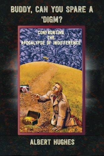 Buddy, Can You Spare a 'Digm? Confronting the Apocalypse of Indifference