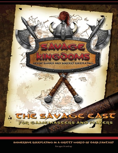 The Savage East Campaign Setting Expansion Book for the Savage Kingdoms RPG