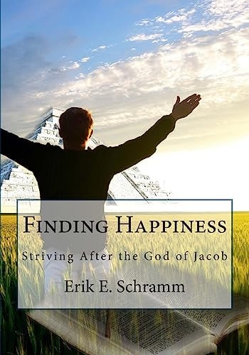 Finding Happiness Striving After the God of Jacob