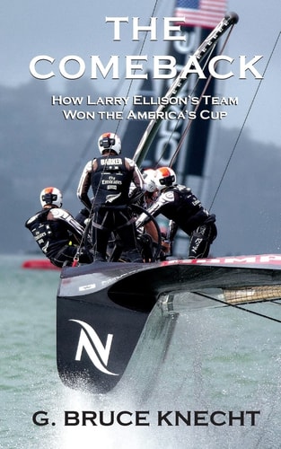 The Comeback How Larry Ellison's Team Won the America's Cup