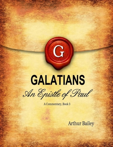 Galatians An Epistle of Paul - a Commentary, Book 3