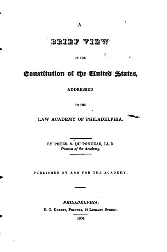 A Brief View of the Constitution of the United States, Addressed to the Law Academy of Philadelphia