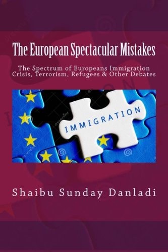 The European Spectacular Mistakes Spectrum of European Immigration Crisis and Other Debate?