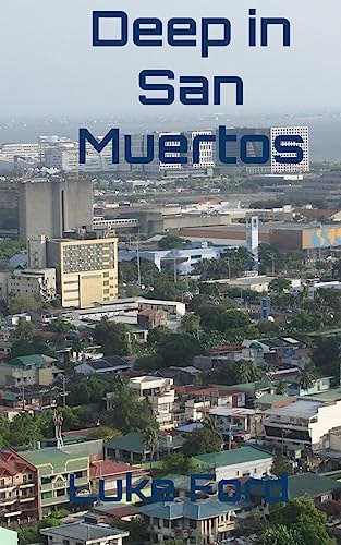 Deep in San Muertos