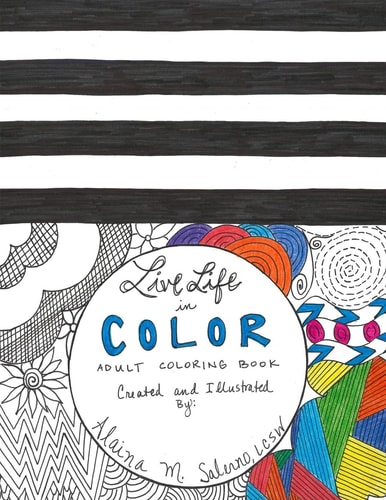 Live Life in Color Adult Coloring Book