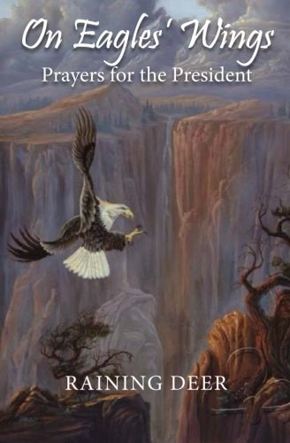 On Eagles' Wings Prayers for the President