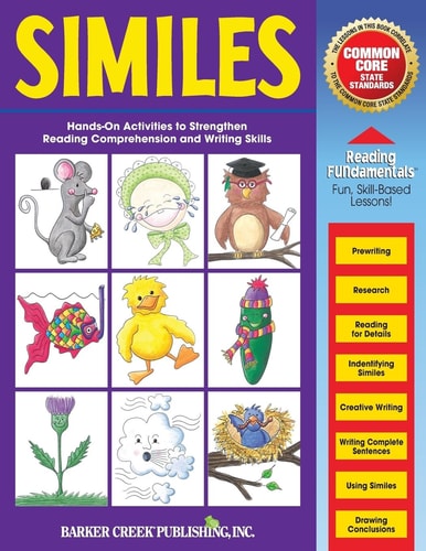 Reading Fundamentals - Similes Learn about Similes and How to Use Them to Strengthen Reading Comprehension and Writing Skills