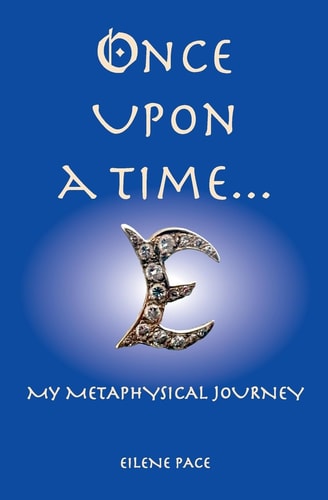 Once Upon a Time... My Metaphysical Journey