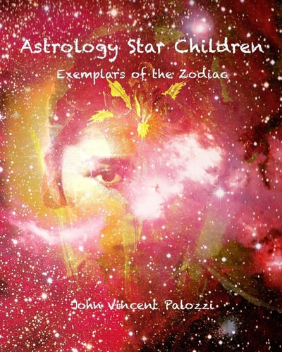 Astrology Star Children Exemplars of the Zodiac