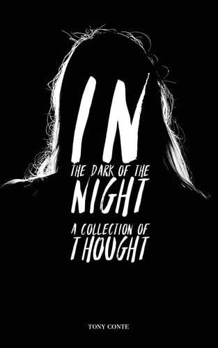 In The Dark of the Night A Collection of Thought