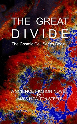The Great Divide The Cosmic Cell Series Book 1