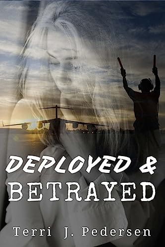 Deployed and Betrayed