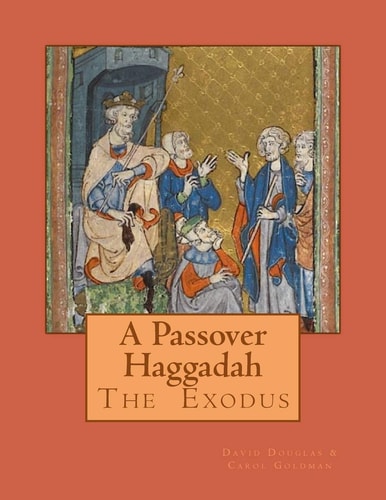 A Passover Haggadah The Passover Exodus Story