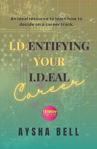 I. D. Entifying Your I. D. Eal Career