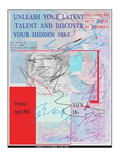 Unleash Your Latent Talent and Discover Your Hidden Self Adult Colouring Book