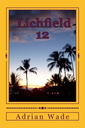 Lichfield 12 A Book of Short Stories and Poems