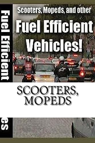 Scooters, Mopeds And Other Fuel Efficient Vehicles