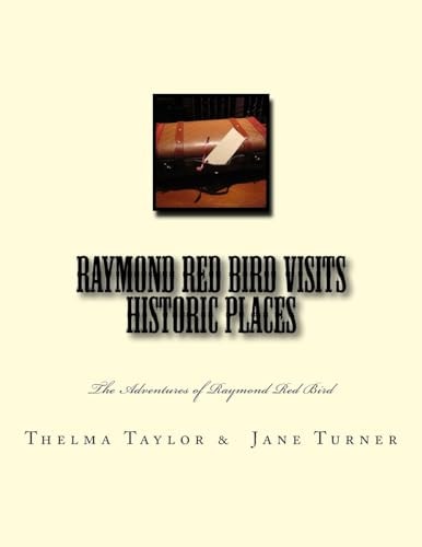 Raymond Red Bird Visits Historic Places