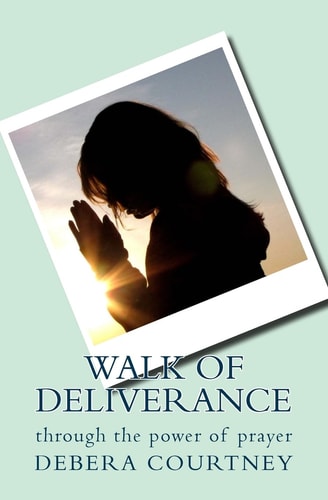Walk of Deliverance Through the Power of Prayer