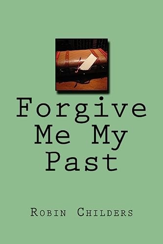 Forgive Me My Past