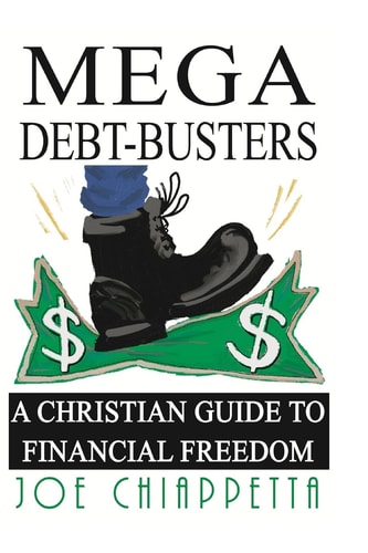 Mega Debt-Busters A Christian Guide to Financial Freedom