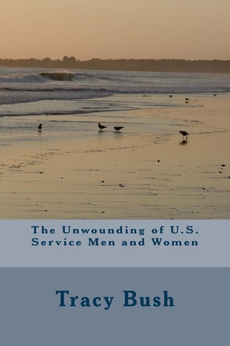 The Unwounding of U.S. Service Men and Women