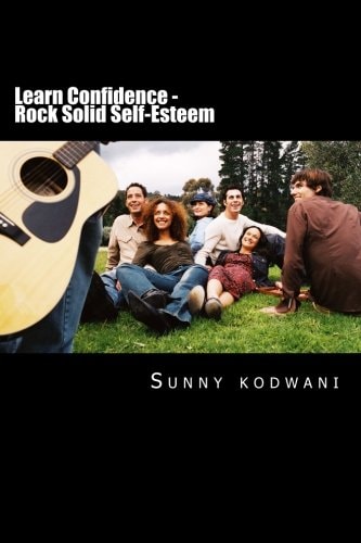 Learn Confidence - Rock Solid Self-Esteem