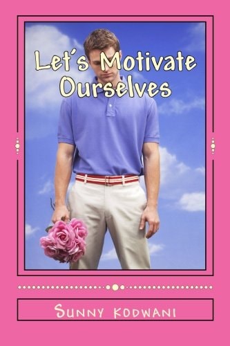Let's Motivate Ourselves