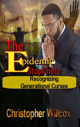 The EPIDEMIC STOPS HERE Recorgnizing Generational Curses