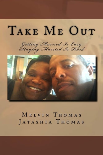 Take Me Out Getting Married Is Easy Staying Married Is Hard