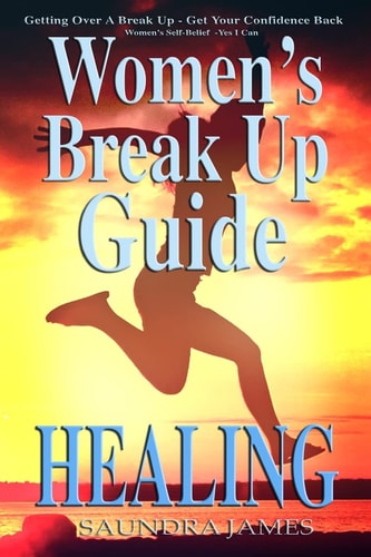Healing Women's Break Up Guide, Yes I Can, Getting Over a Break Up, Get Your Confidence Back, Women's Self-Belief