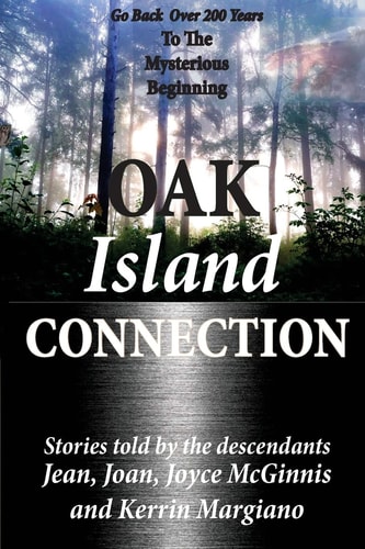Oak Island Connection Go Back Over 200 Years to the Mysterious Beginning